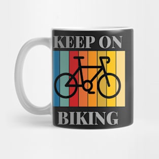 Keep On Biking Mug